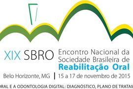 XIX ENCONTRO NACIONAL DA SOCIEDADE BRASILEIRA DE REABILITAÇÃO ORAL 15 A 17 DE NOVEMBRO DE 2015. http://sbro2015.com.br