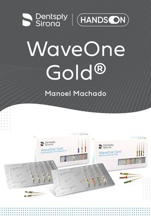 Hands On: WaveOne Gold - Dentsply