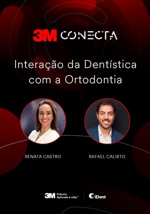 3M Conecta: Interação da Dentística com a Ortodontia