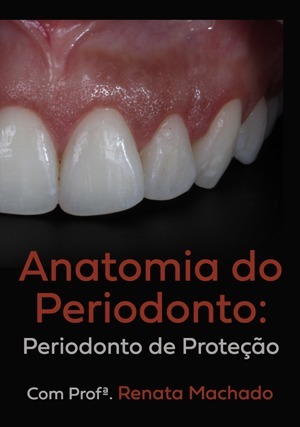 Anatomia do Periodonto: Periodonto de Proteção