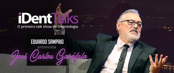 iDent Talks com José Carlos Garófalo
