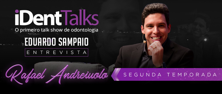 iDent Talks com Rafael Andreiuolo