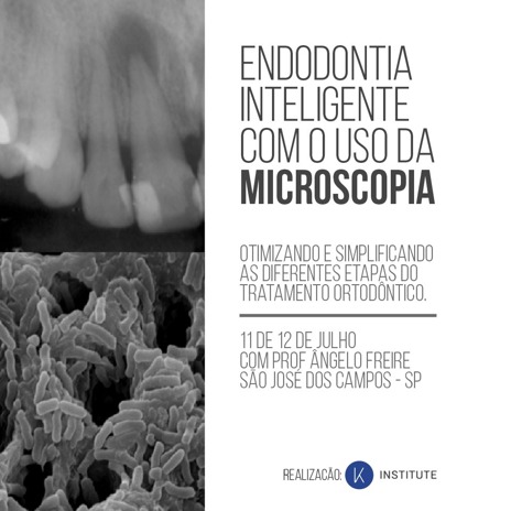 Endodontia Inteligente com o Uso da Microscopia
