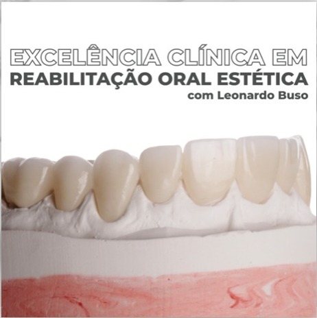 Excelência Clínica em Reabilitação Oral Estética