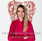 Dra. Vanessa Rossettini (Cirurgiã-Dentista)