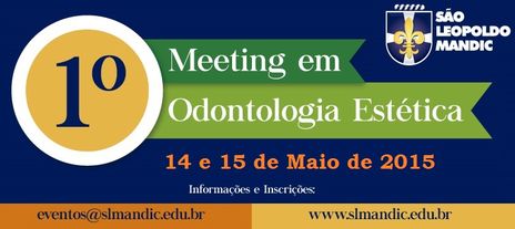 1º Meeting em Odontologia Estética da São Leopoldo Mandic